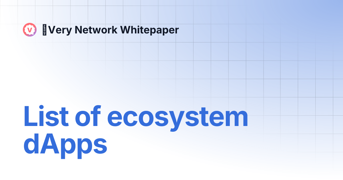 List Of Ecosystem Dapps Very Network Whitepaper