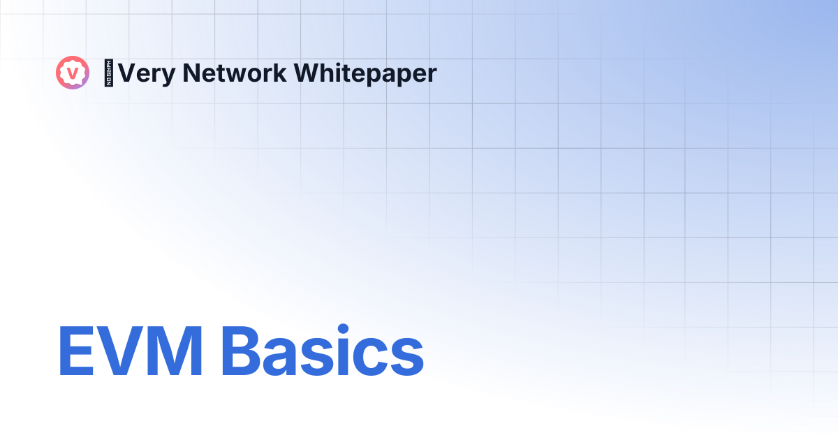 EVM Basics | Very Network Whitepaper